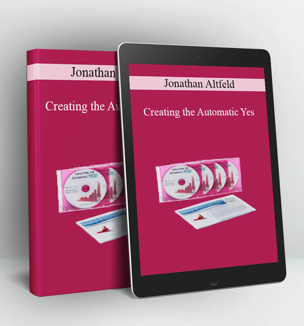 Creating the Automatic Yes - Jonathan Altfeld