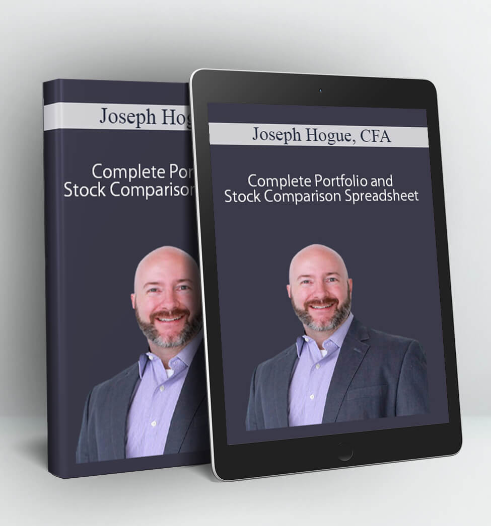 Complete Portfolio and Stock Comparison Spreadsheet - Joseph Hogue, CFA