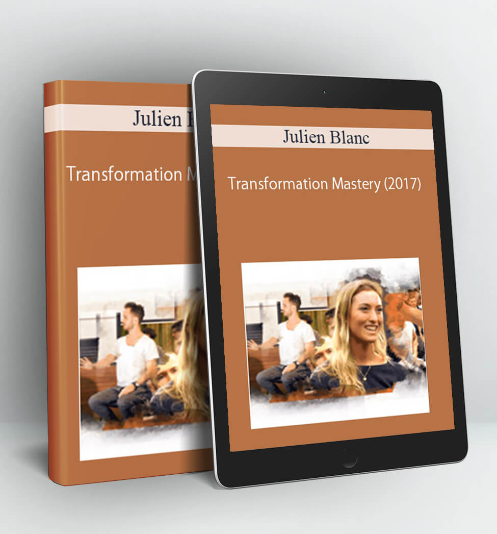 Transformation Mastery (2017) - Julien Blanc