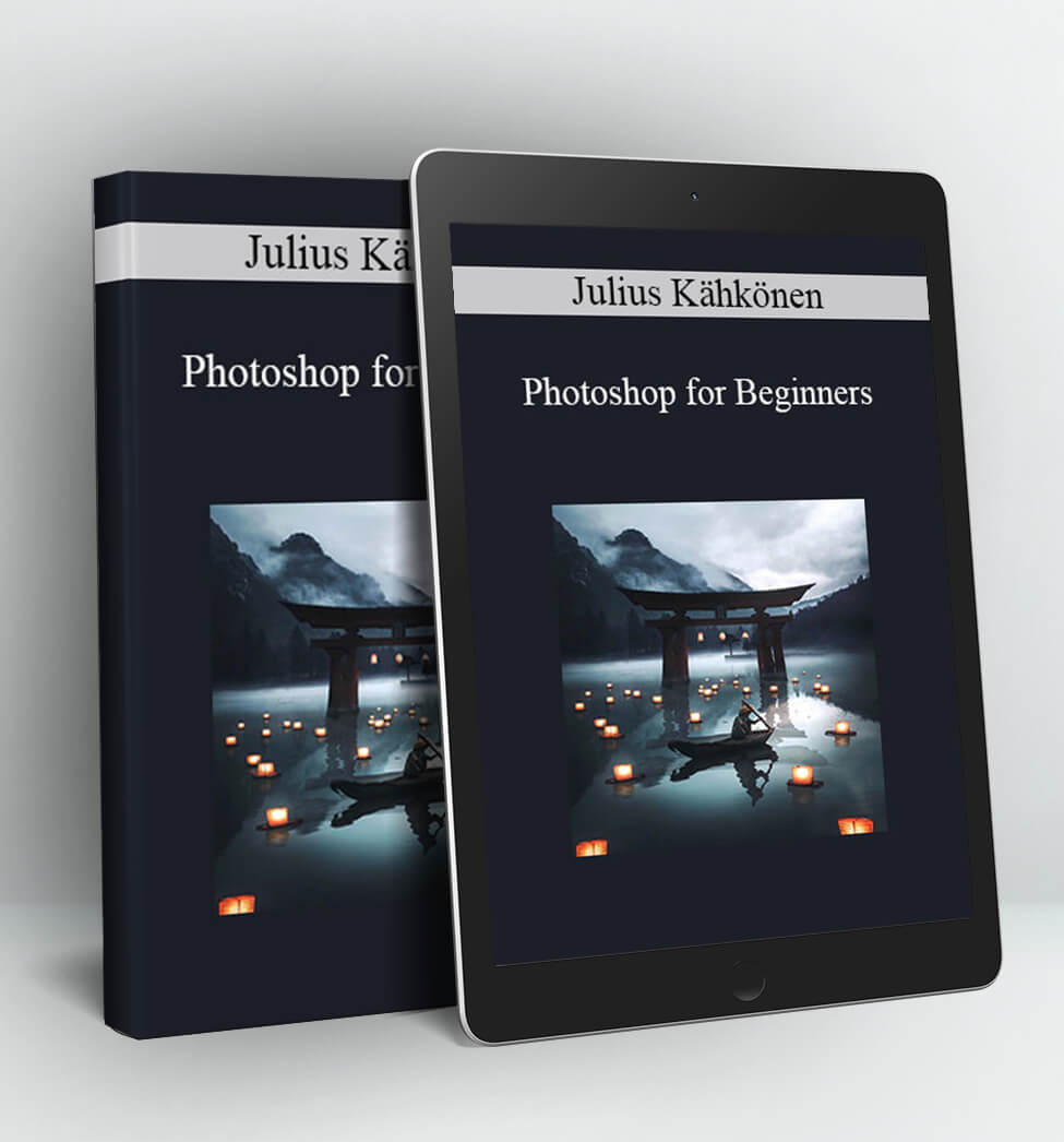 Photoshop for Beginners - Julius Kähkönen