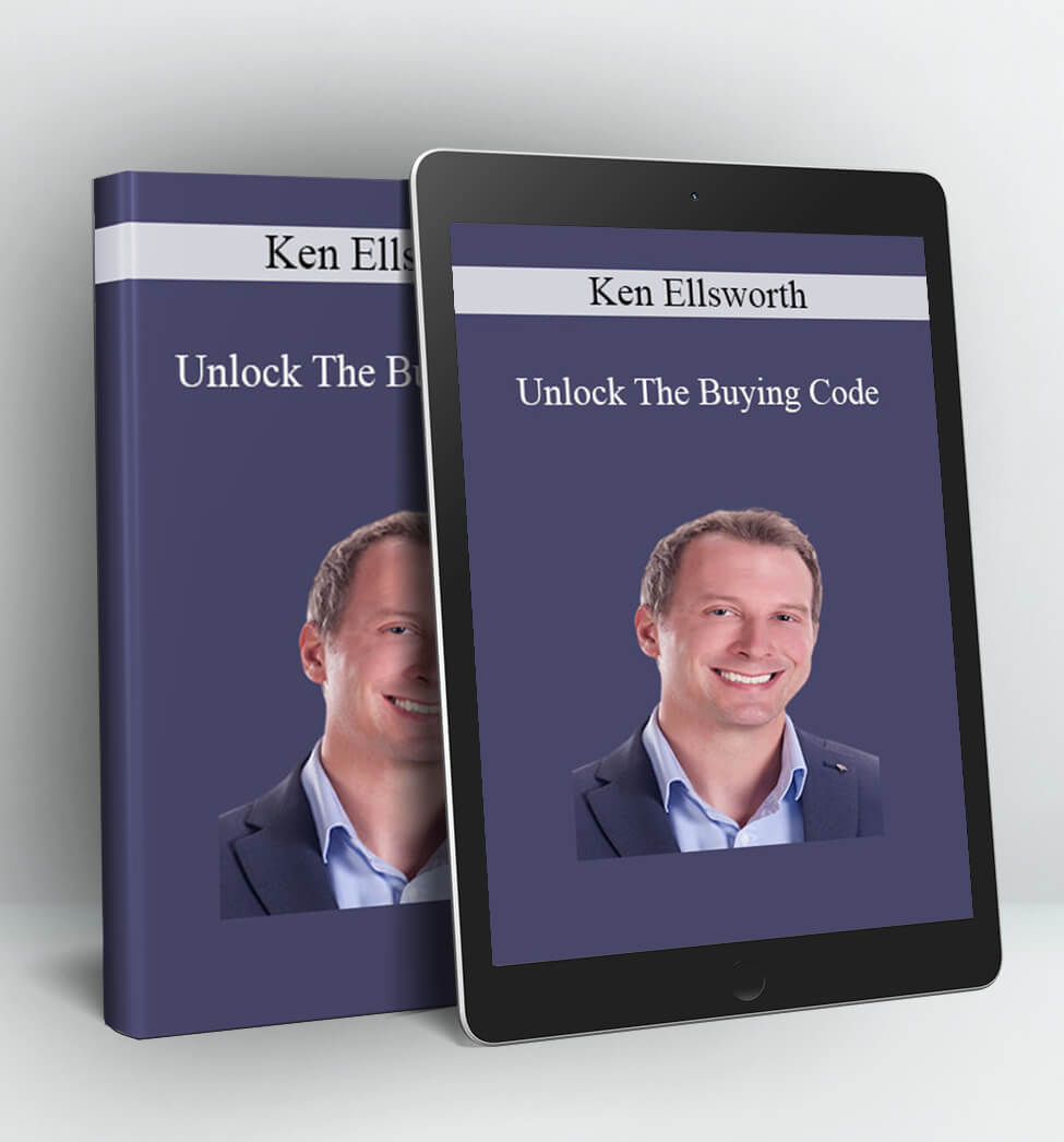 Unlock The Buying Code - Ken Ellsworth