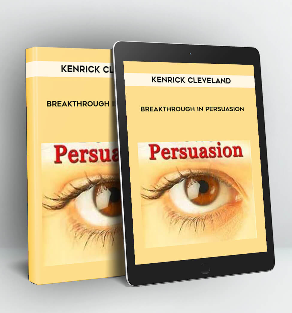 Breakthrough in Persuasion - Kenrick Cleveland