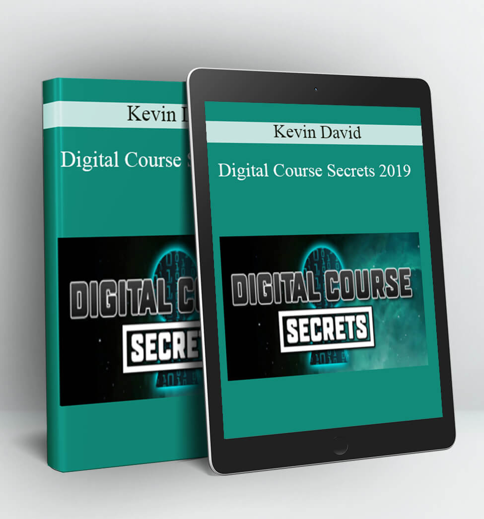 Digital Course Secrets 2019 - Kevin David