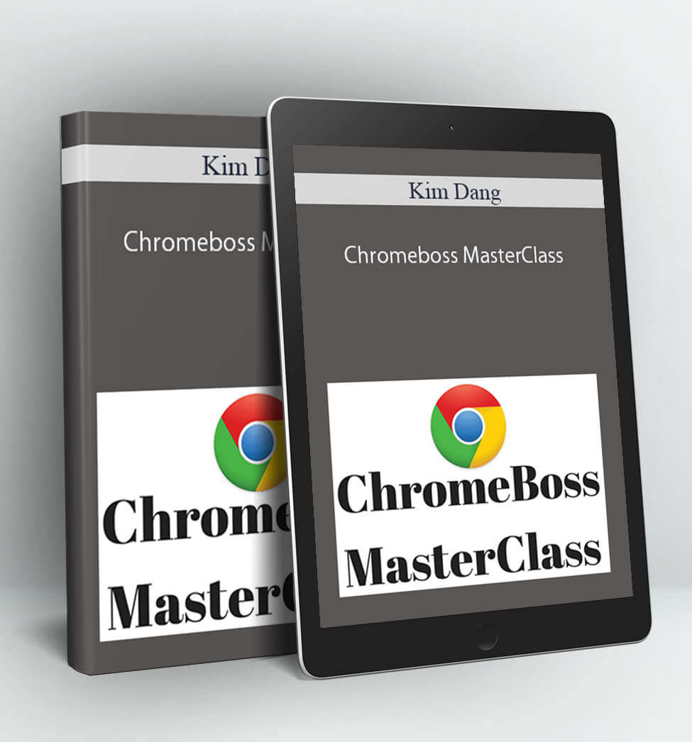 Chromeboss MasterClass - Kim Dang