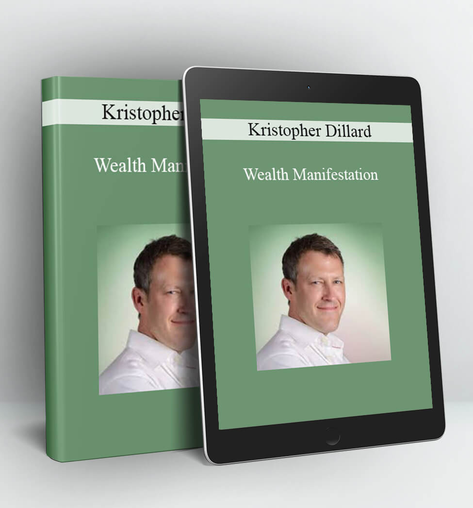 Wealth Manifestation - Kristopher Dillard