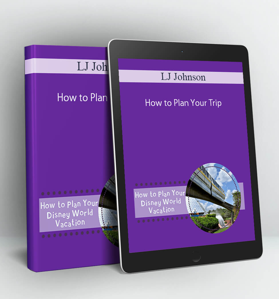 How to Plan Your Trip - LJ Johnson