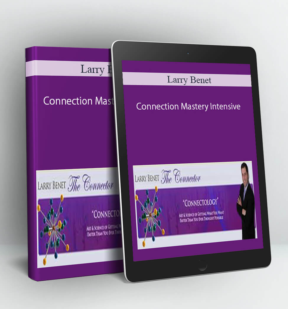 Connection Mastery Intensive - Larry Benet