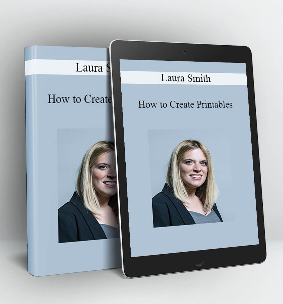 How to Create Printables - Laura Smith