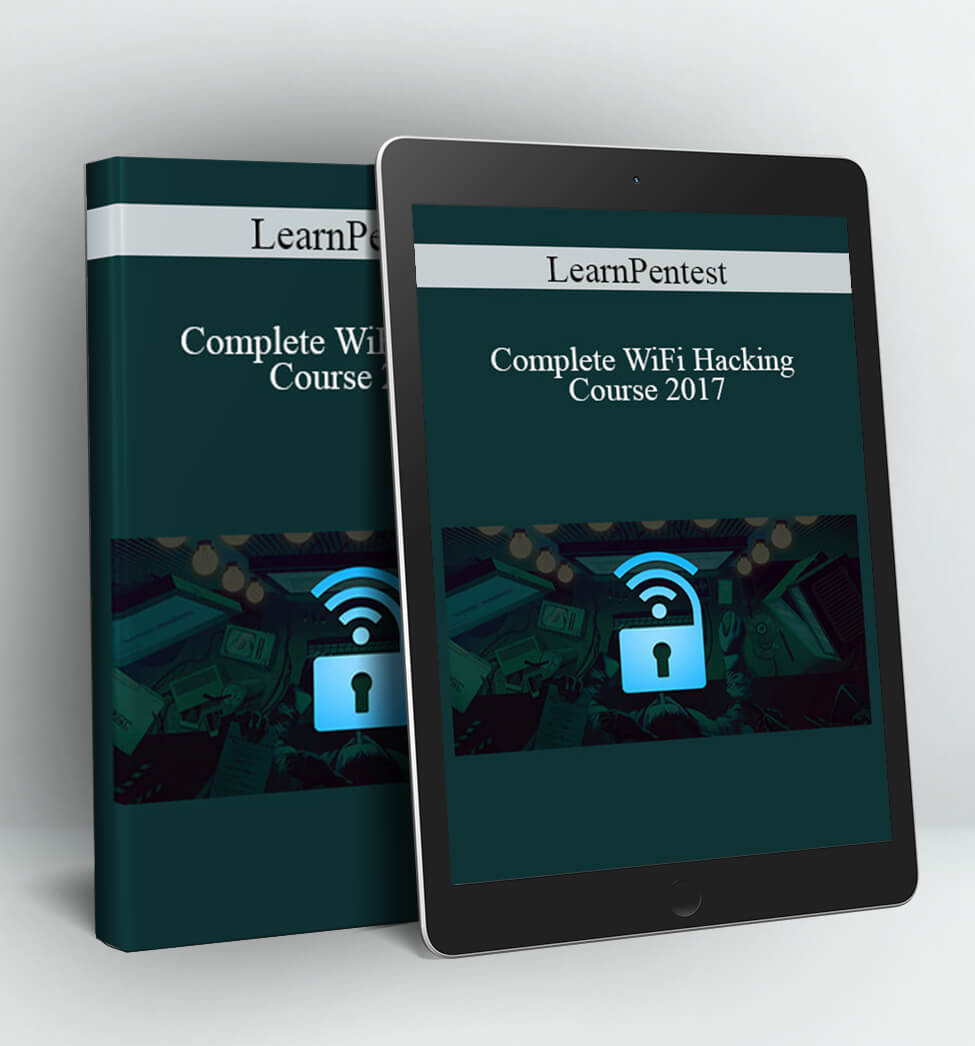 Complete WiFi Hacking Course 2017 - LearnPentest