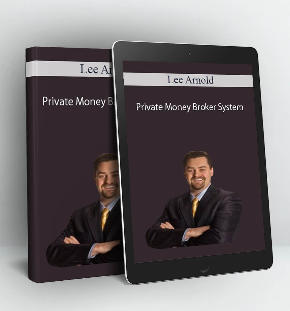 Private Money Broker System - Lee Arnold