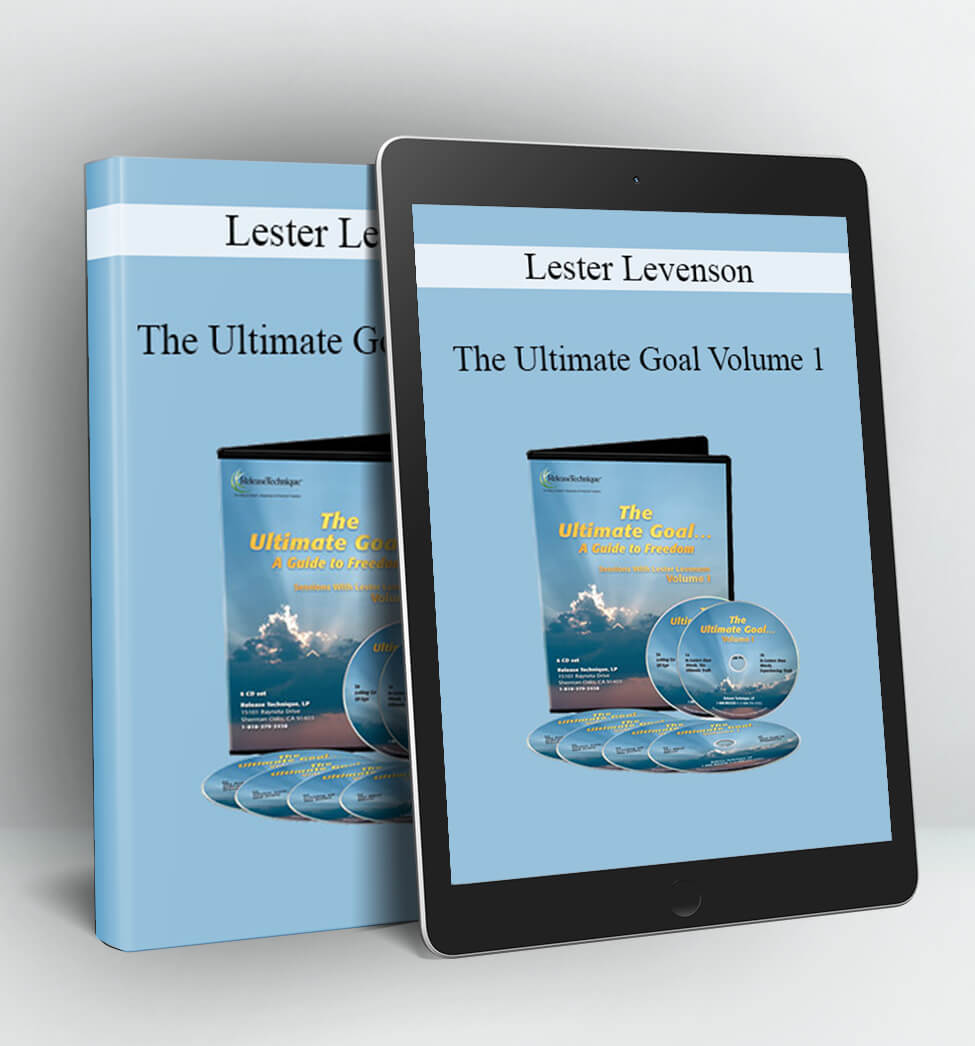 The Ultimate Goal Volume 1 - Lester Levenson