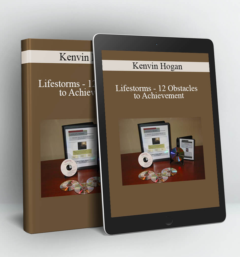 Lifestorms – 12 Obstacles to Achievement - Kevin Hogan