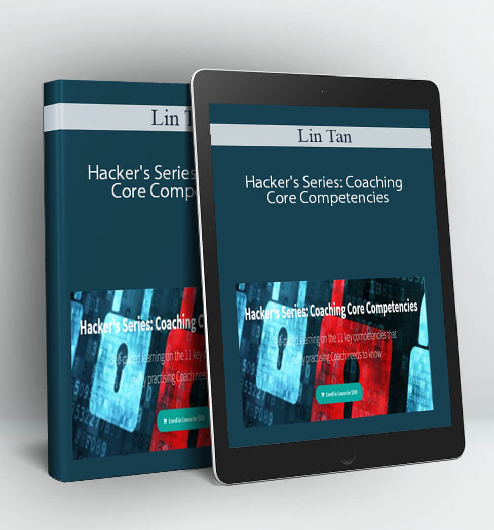 Hacker's Series: Coaching Core Competencies - Lin Tan