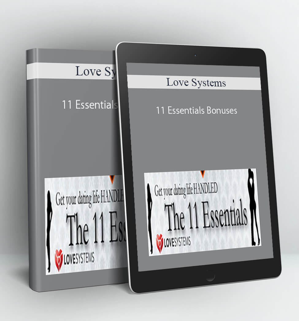 11 Essentials Bonuses - Love Systems