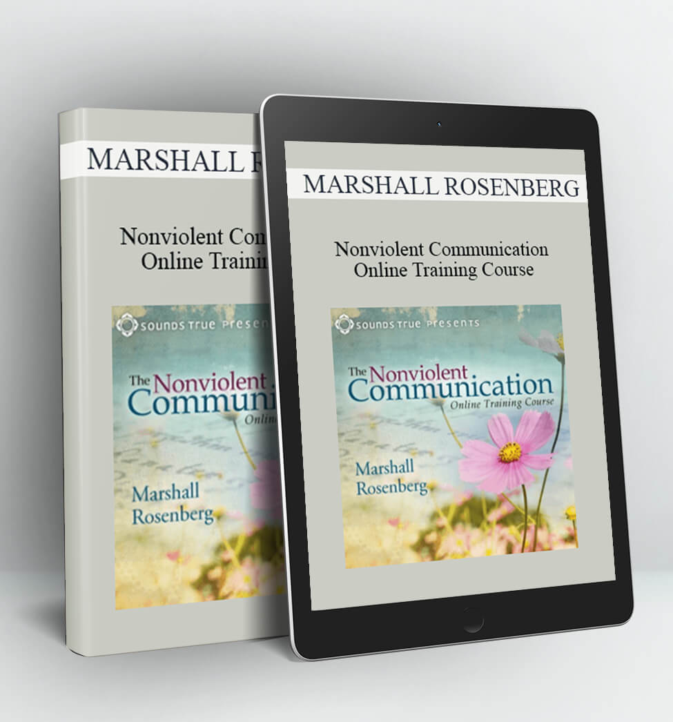 Nonviolent Communication Online Training Course - MARSHALL ROSENBERG