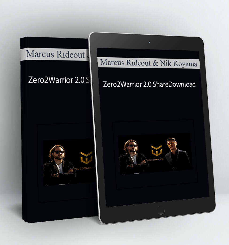 Zero2Warrior 2.0 ShareDownload - Marcus Rideout & Nik Koyama