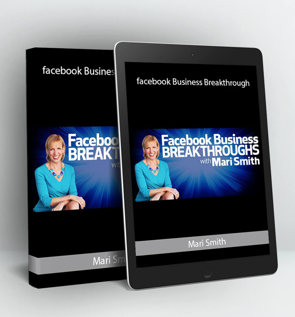 Facebook Business Breakthrough - Mari Smith