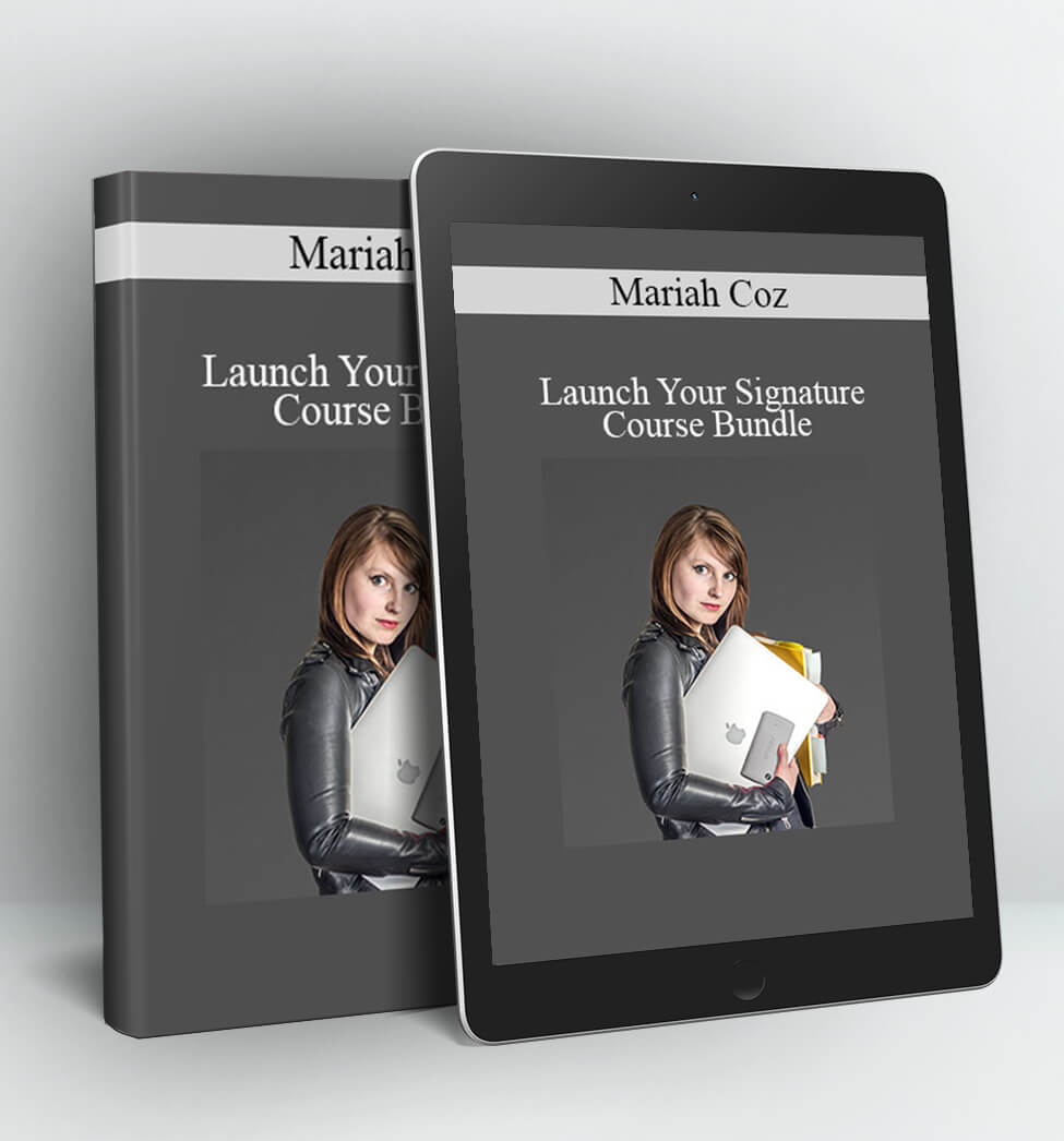 Launch Your Signature Course - Mariah Coz