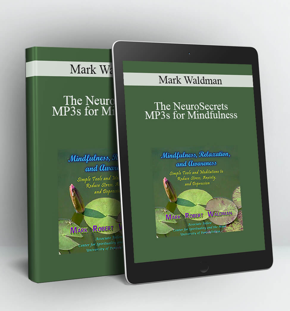 The NeuroSecrets – MP3s for Mindfulness - Mark Waldman