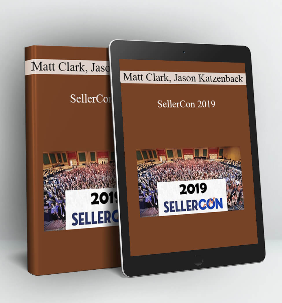 SELLERCON 2019 - MATT CLARK, JASON KATZENBACK