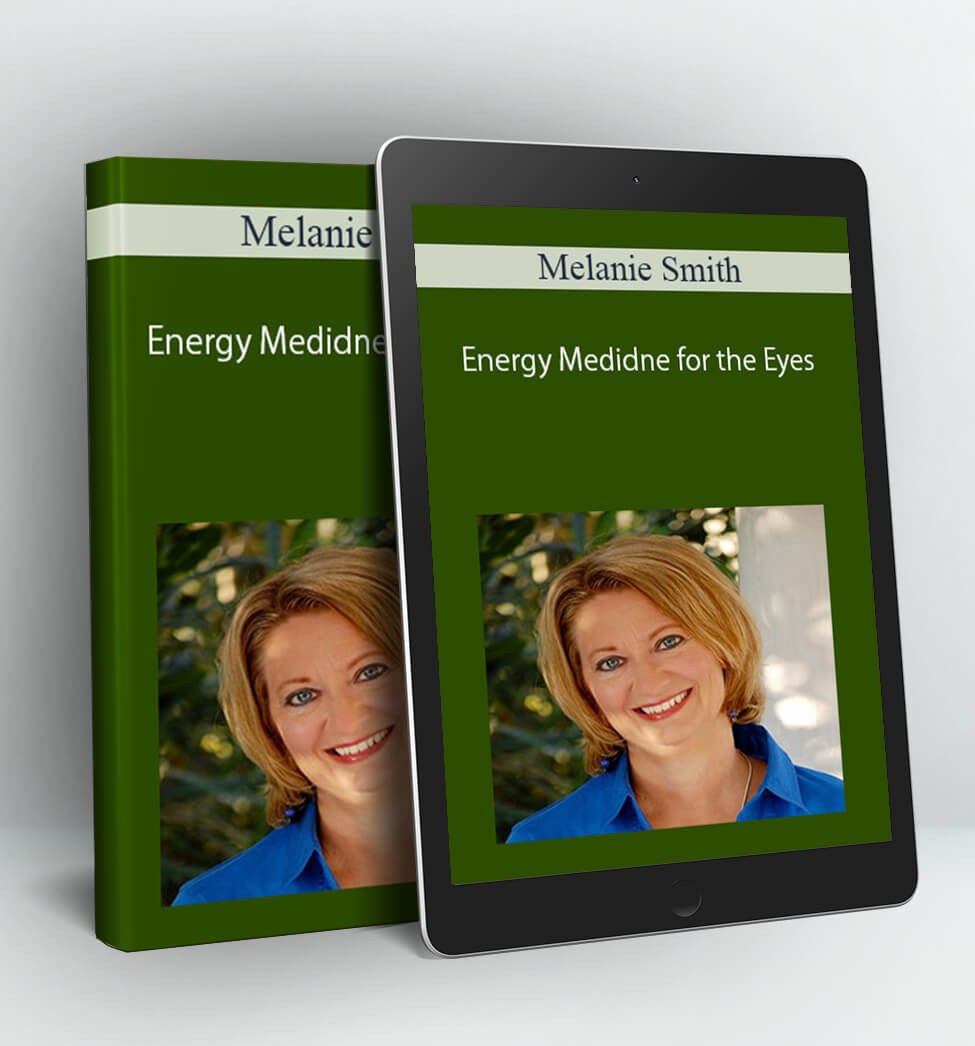 Energy Medidne for the Eyes - Melanie Smith