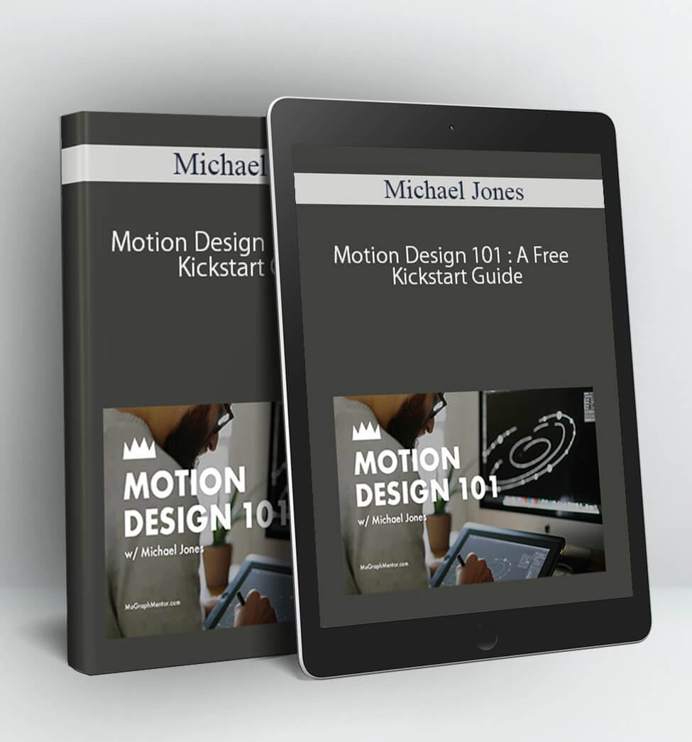 Motion Design 101 : A Free Kickstart Guide - Michael Jones