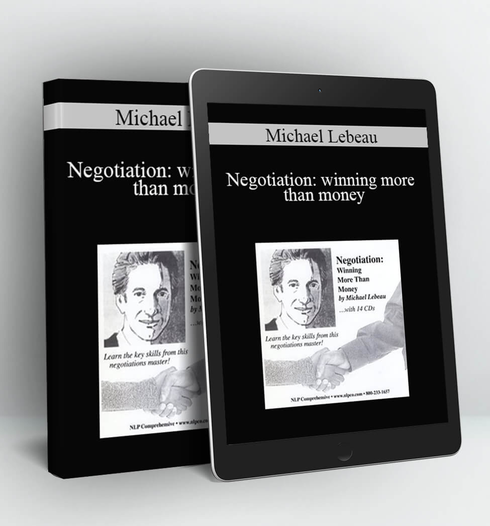 Negotiation: winning more than money - Michael Lebeau