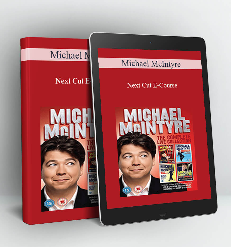 Next Cut E-Course - Michael McIntyre