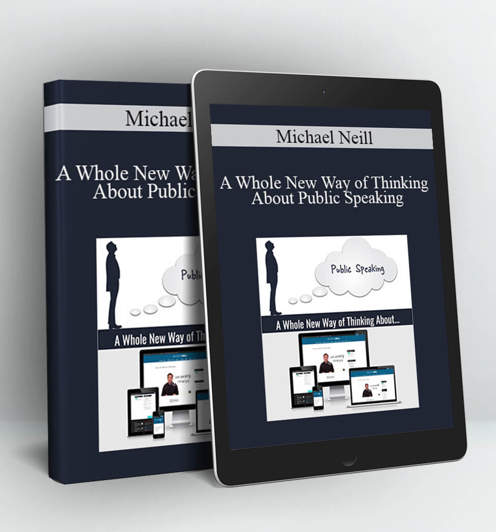 A Whole New Way of Thinking About Public Speaking - Michael Neill