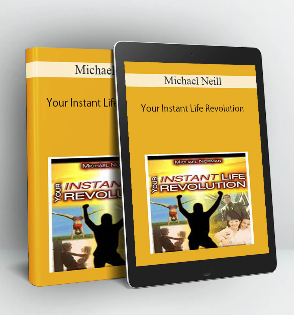 Your Instant Life Revolution - Michael Norman