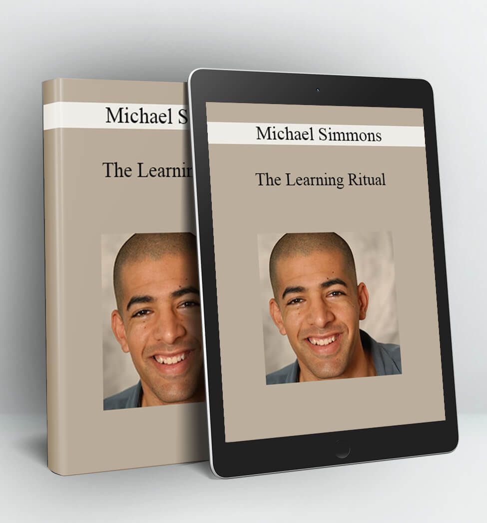 The Learning Ritual - Michael Simmons