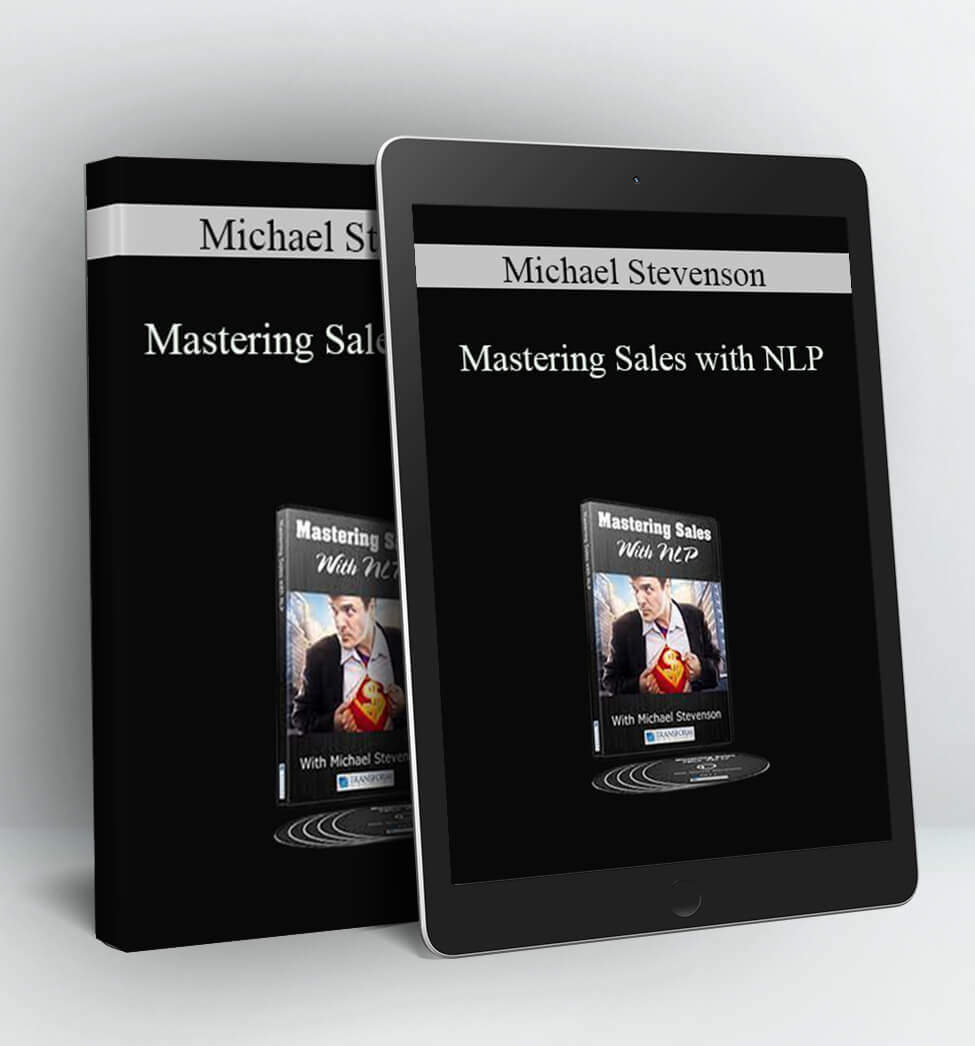 Mastering Sales with NLP - Michael Stevenson