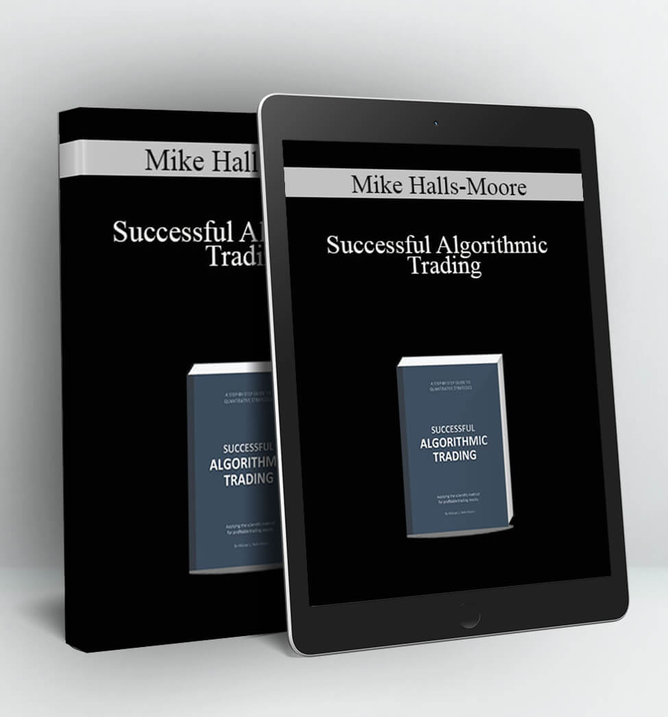 Successful Algorithmic Trading - Mike Halls-Moore