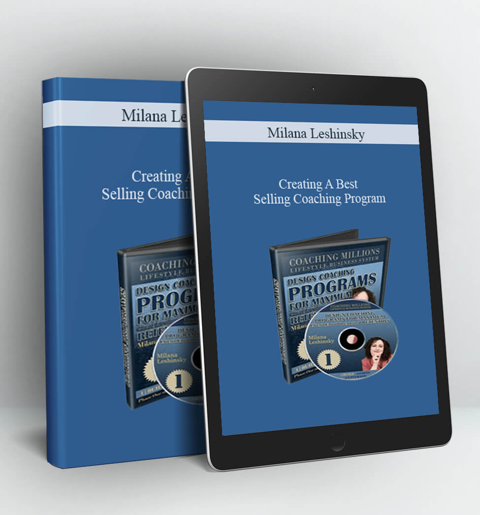 Creating A Best Selling Coaching Program - Milana Leshinsky