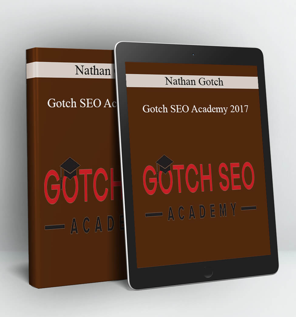 Gotch SEO Academy 2017 - Nathan Gotch