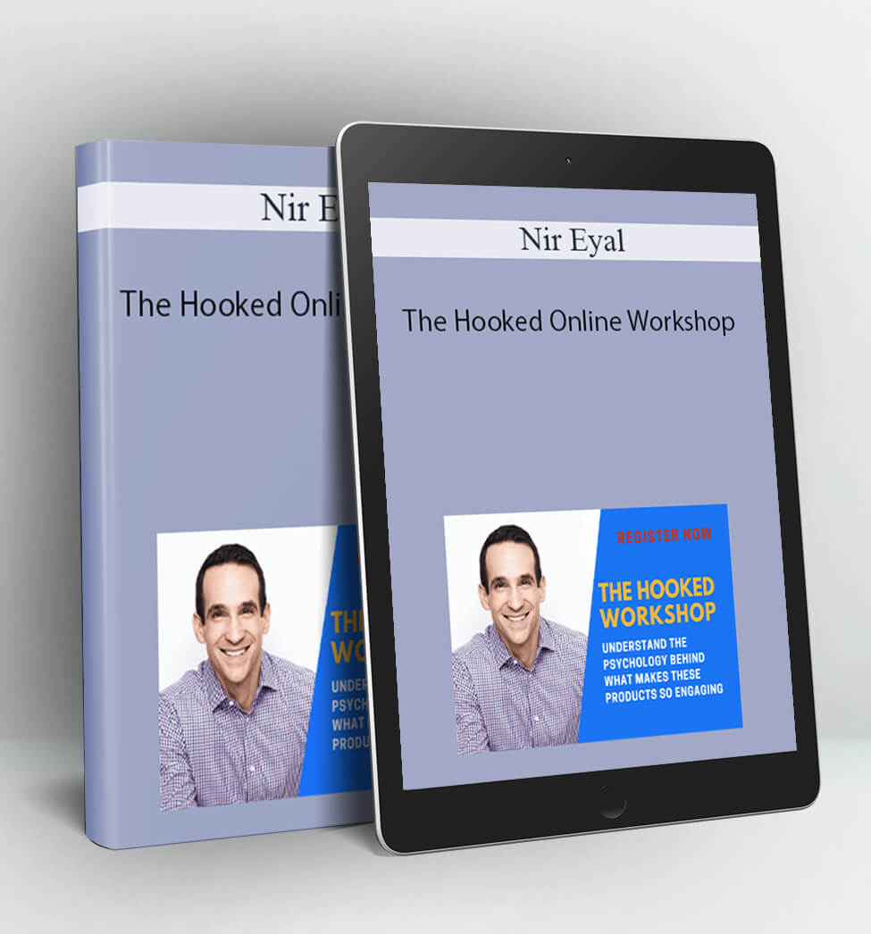 The Hooked Online Workshop - Nir Eyal