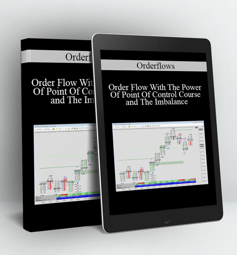 Order Flow With The Power Of Point Of Control Course and The Imbalance - Orderflows