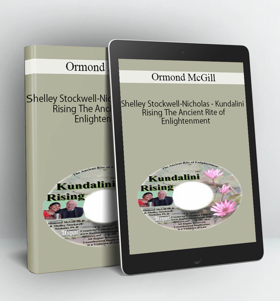 Kundalini Rising The Ancient Rite of Enlightenment - Ormond McGill & Shelley Stockwell-Nicholas