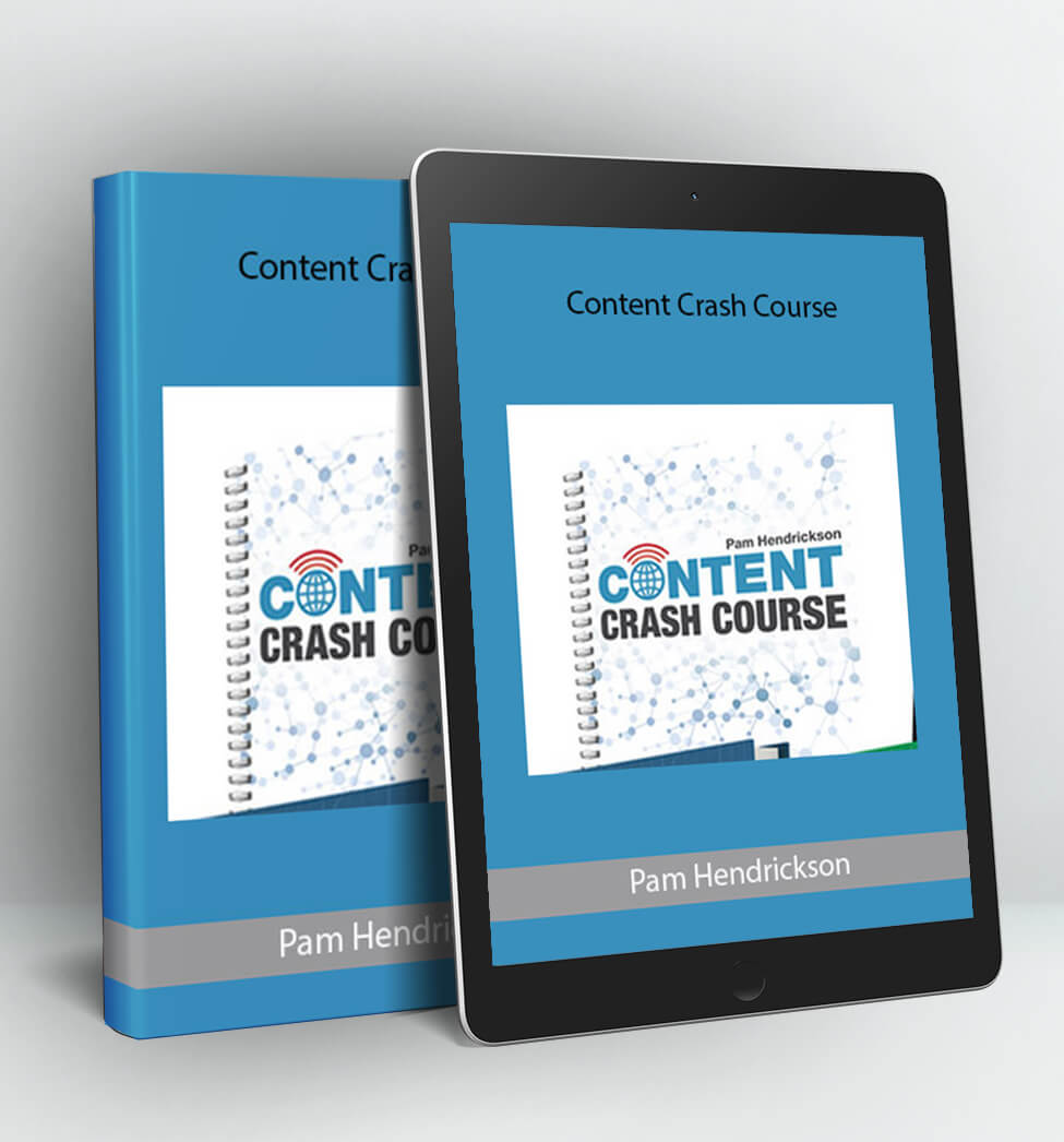 Content Crash Course - Pam Hendrickson