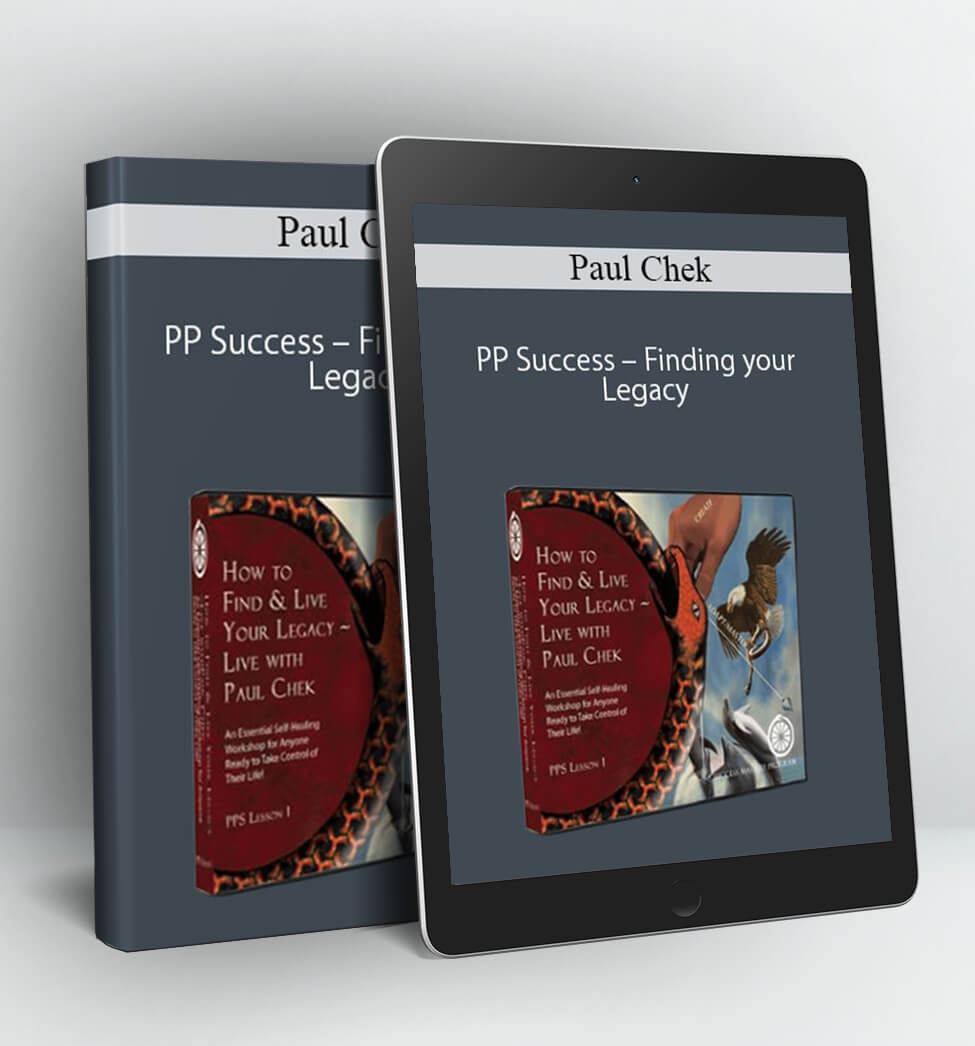 PP Success – Finding your Legacy - Paul Chek