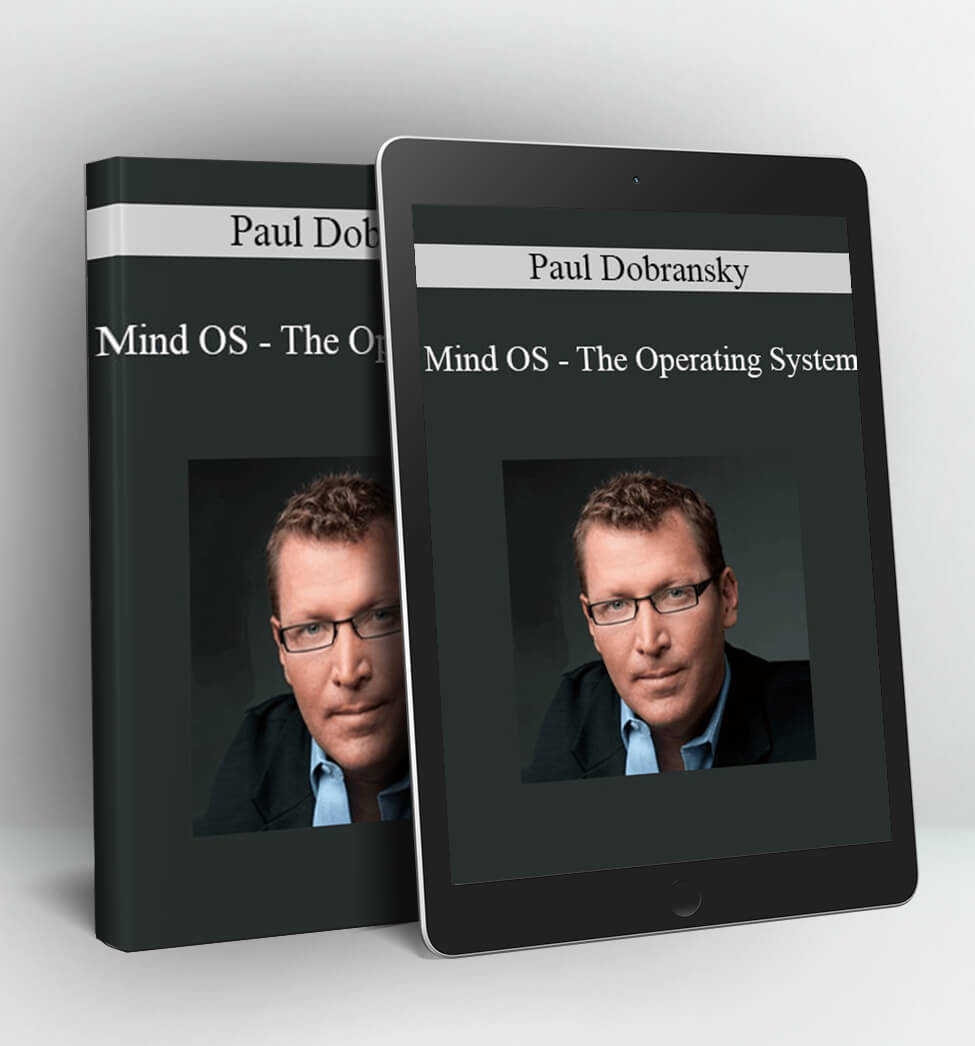 Mind OS- The Operating System - Dr. Paul Dobransky