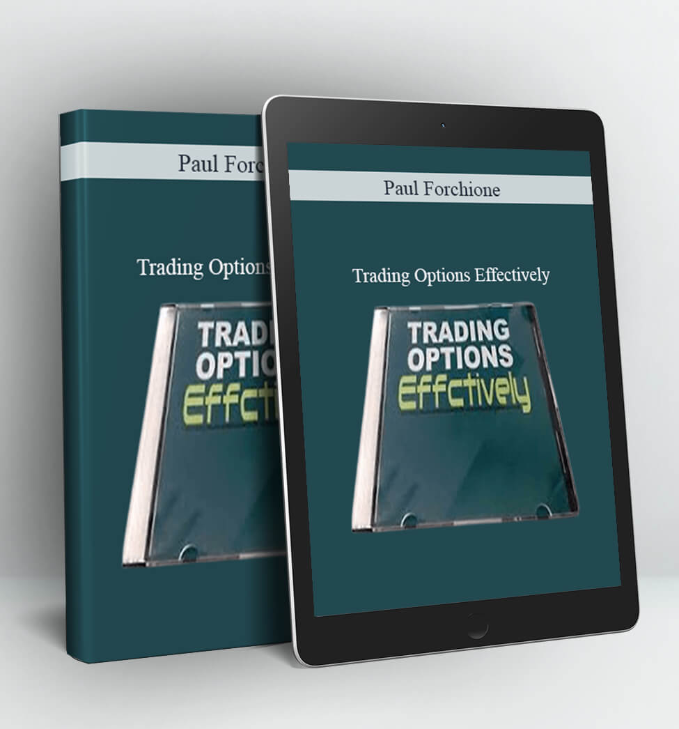 Trading Options Effectively - Paul Forchione