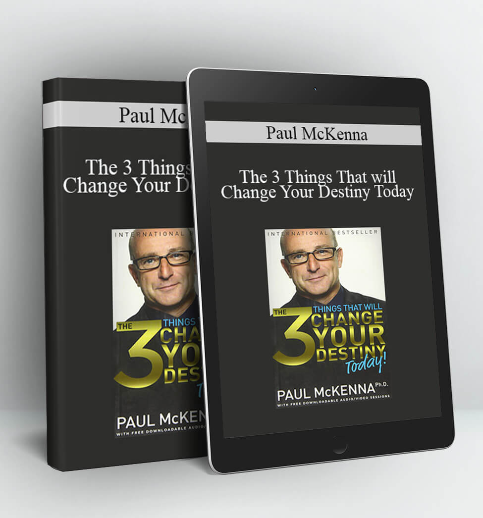 The 3 Things That will Change Your Destiny Today - Paul McKenna