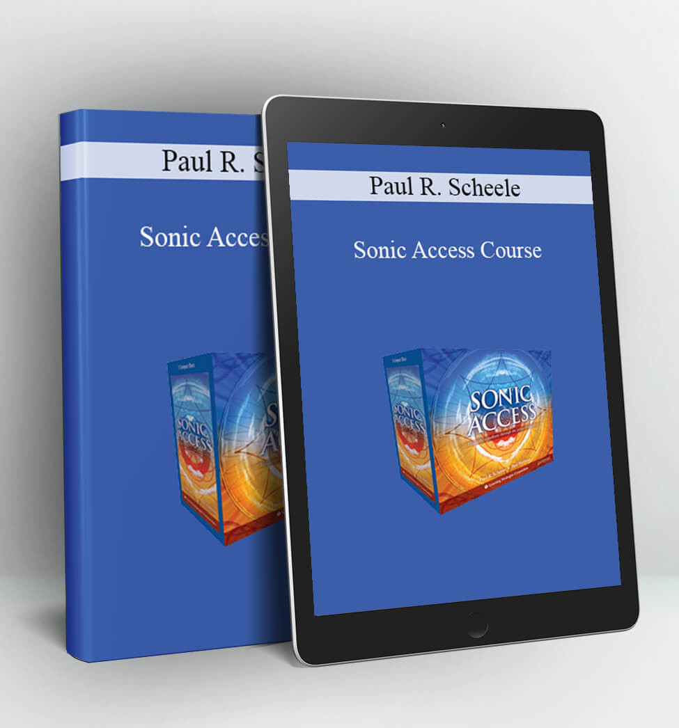 Sonic Access Course - Paul R. Scheele