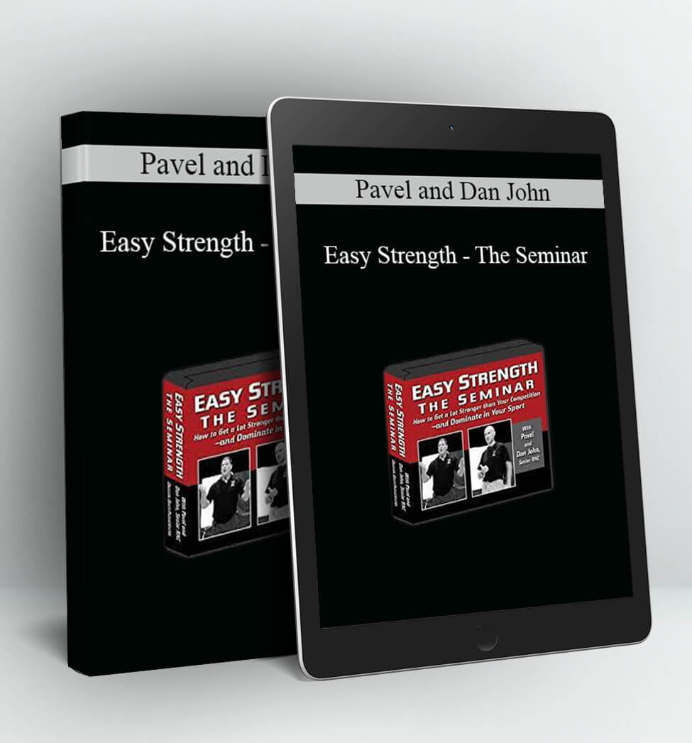 Easy Strength - The Seminar - Pavel and Dan John