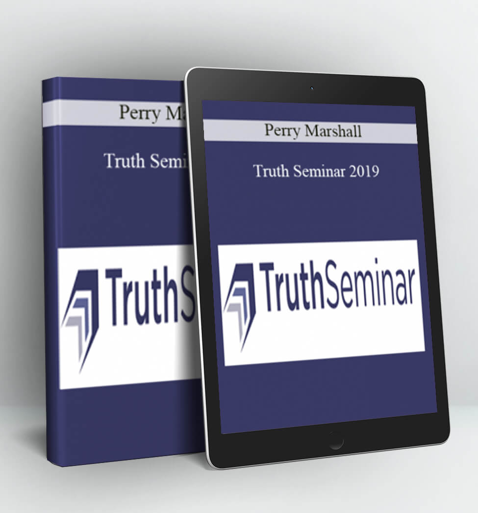 Truth Seminar 2019 - Perry Marshall