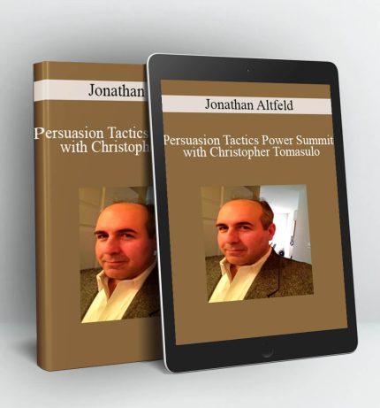 Persuasion Tactics Power Summit with Christopher Tomasulo - Jonathan Altfeld