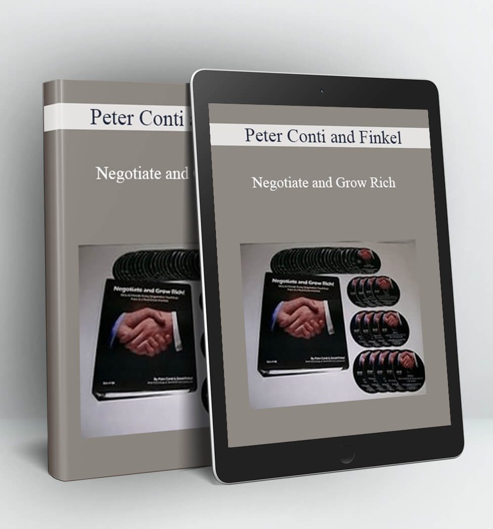 Negotiate and Grow Rich - Peter Conti and David FInkel