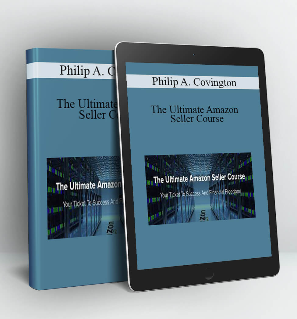 The Ultimate Amazon Seller - Philip A. Covington