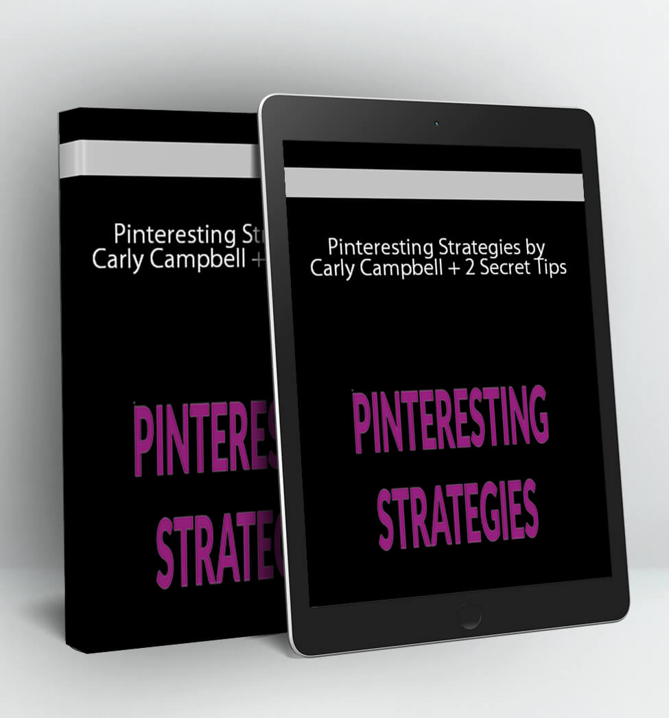 Pinteresting Strategies - Carly Campbell + 2 Secret Tips